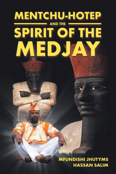 Mentchu-Hotep and the Spirit of Medjay Book 1