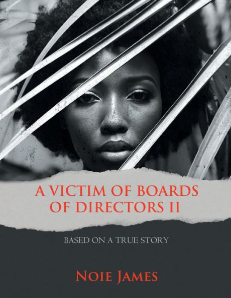 a Victim of Boards Directors II: Based on True Story