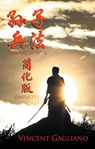 Title: The Art of War Simplified: Chinese Version, Author: Vincent Gagliano