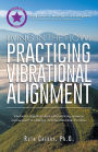Living in the Flow: Practicing Vibrational Alignment
