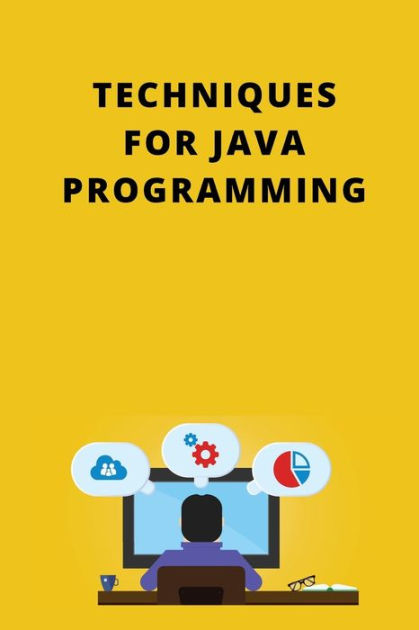 Techniques for Java Programming by aidan julin, Paperback | Barnes & Noble®