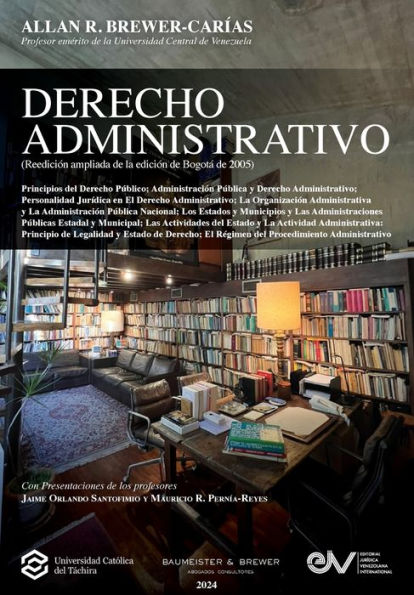 DERECHO ADMINISTRATIVO (Reediciï¿½n ampliada de la ediciï¿½n de Bogotï¿½, 2005)