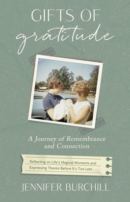 Gifts of Gratitude: A Journey Remembrance and Connection