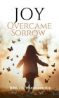 Joy Overcame Sorrow