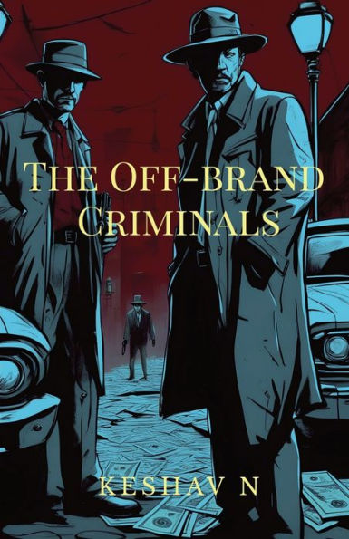 The Off-brand Criminals
