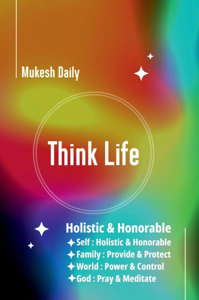 Think Life: Holistic & Honorable