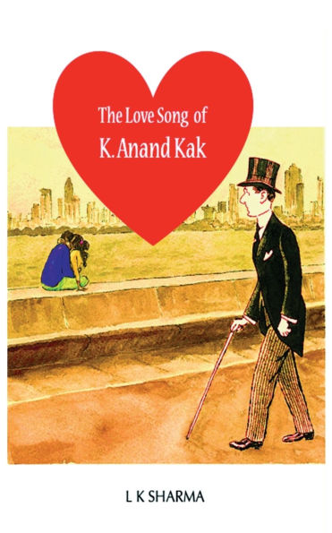 The Love Song of K. Anand Kak: An Activist as a Lover
