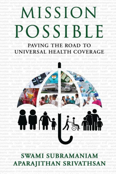 Mission Possible: Paving the Road to Universal Health Coverage