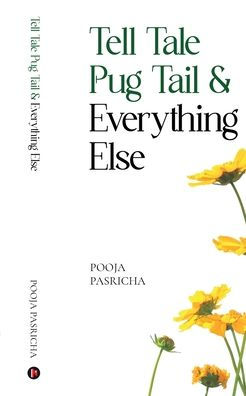 Tell Tale Pug Tail & Everything Else
