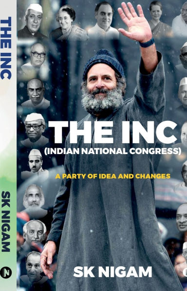 The Inc (Indian National Congress): A Party of Idea and Changes