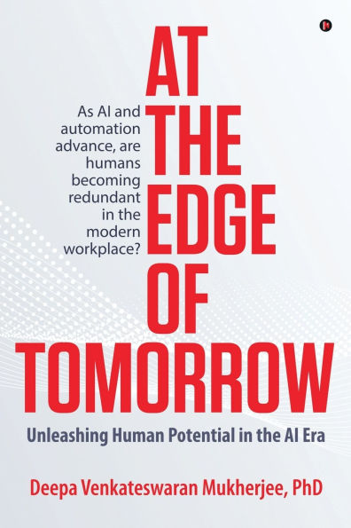 At the Edge of Tomorrow: Unleashing Human Potential in the AI Era