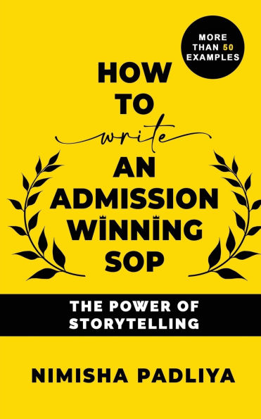 How to Write an Admission Winning Sop: The Power of Storytelling