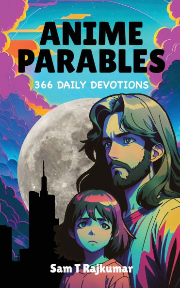 Anime Parables: 366 Daily Devotions