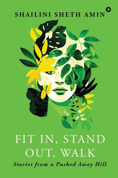 Fit In, Stand Out, Walk: Stories from a Pushed Away Hill