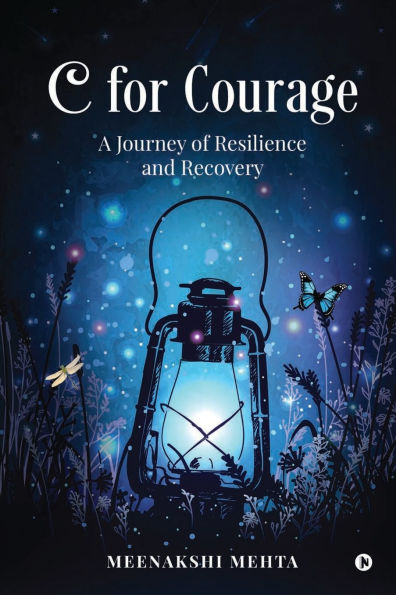 C for Courage: A Journey of Resilience and Recovery