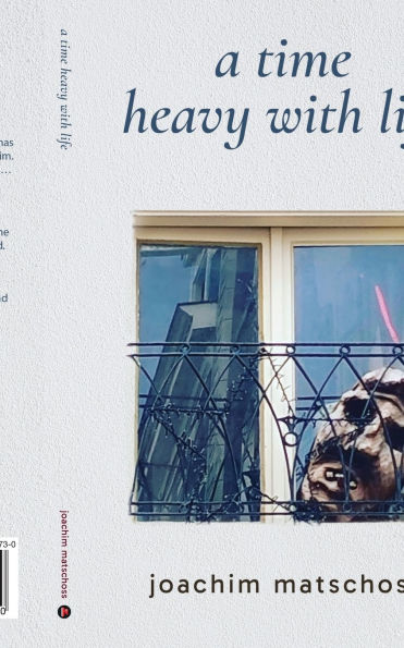 A time heavy with life