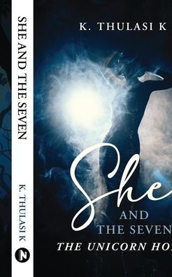 She And The Seven: The Unicorn Horn