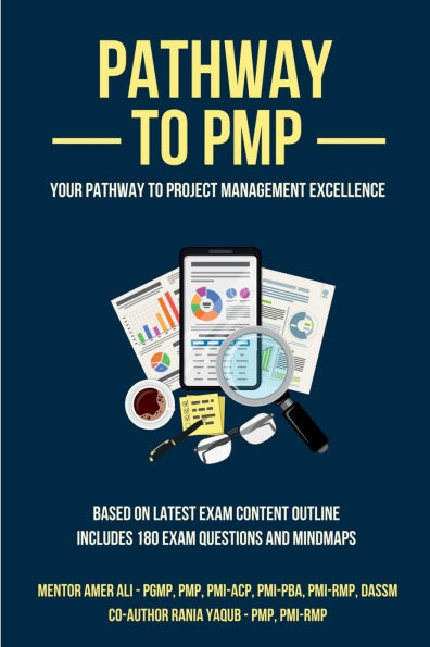 Pathway to Pmp: Your Pathway to Project Management Excellence