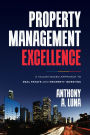Property Management Excellence: A Values-Based Approach to Real Estate and Property Investing