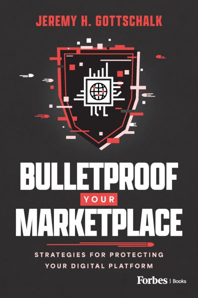 Bulletproof Your Marketplace: Strategies for Protecting Your Digital Platform