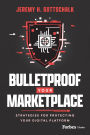 Bulletproof Your Marketplace: Strategies for Protecting Your Digital Platform