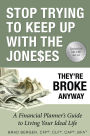 Stop Trying To Keep Up With The Joneses: They're Broke Anyway