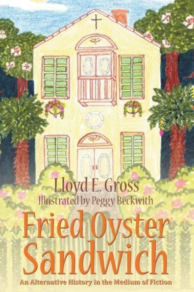 Fried Oyster Sandwich: An Alternative History the Medium of Fiction