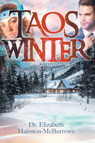 Title: Taos Winter, Author: Dr. Elizabeth Hairston-McBurrows