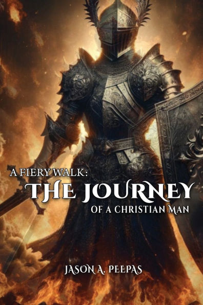a Fiery Walk: The Journey of Christian Man