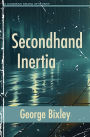 Secondhand Inertia