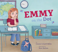 Title: Emmy on the Dot, Author: Connie Colwell Miller