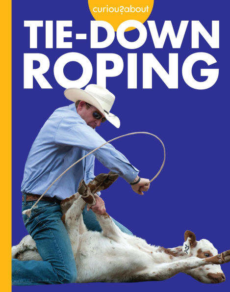 Curious about Tie-Down Roping