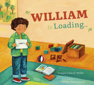 Title: William Is Loading..., Author: Connie Colwell Miller