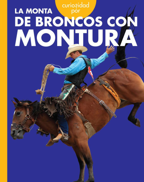 Curiosidad por la monta de broncos con montura