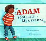 Title: ï¿½Adam Sobresale... Y Max Avanza!, Author: Connie Colwell Miller