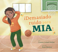 Title: ï¿½Demasiado Ruido Para Mia!, Author: Connie Colwell Miller