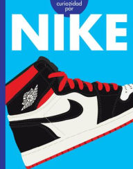 Download free online books Curiosidad Por Nike: Spanish Edition PDF English version 9798892006934