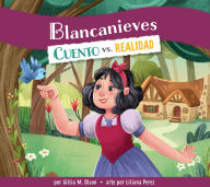 Full books download Blancanieves: Cuento vs. realidad MOBI RTF by Gillia M. Olson, Liliana Perez in English 9798892007207