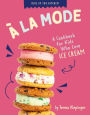 ï¿½ La Mode: A Cookbook for Kids Who Love Ice Cream