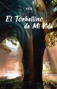 Title: El torbellino de mi vida, Author: Y.B.Q.