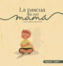 LA PASCUA SIN MI MAMï¿½/EASTERN WITHOUT MY MOM