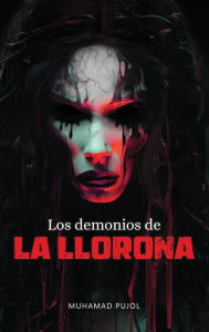 Title: Los demonios de la Llorona, Author: Muhamad Pujol