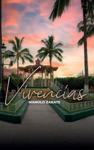 Title: Vivencias, Author: Manolo Zarate