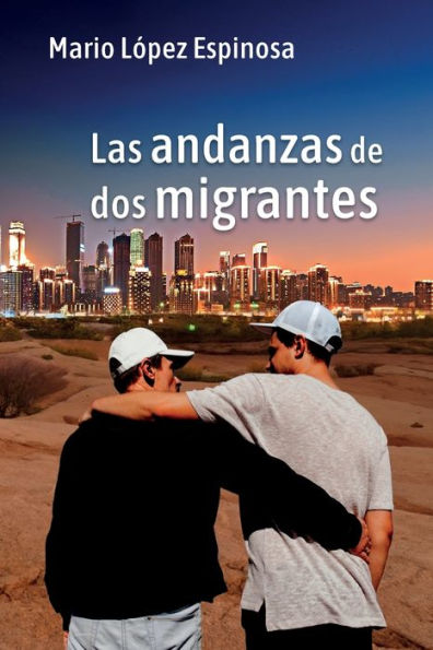 Las andanzas de dos migrantes