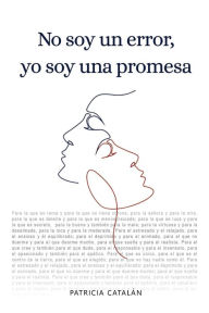 Title: No soy un error, yo soy una promesa, Author: Patricia Catalïn