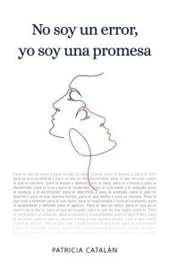 Title: No soy un error, yo soy una promesa, Author: Patricia Catalïn