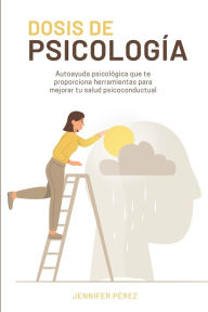 Title: Dosis de psicologï¿½a, Author: Jennifer Pïrez