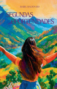 Title: Segundas oportunidades, Author: Isabel Maldonado