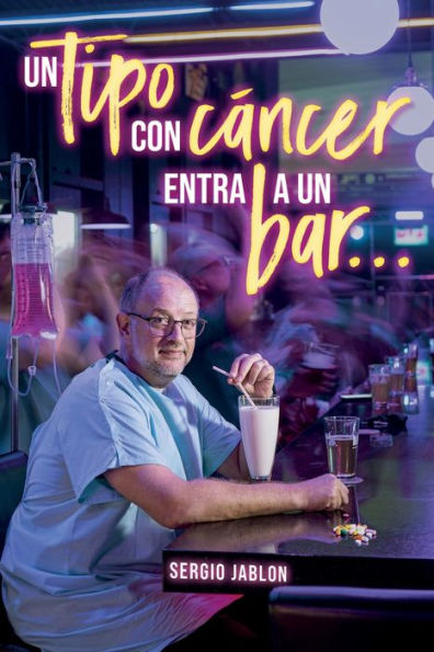 Un tipo con cáncer entra a un bar...