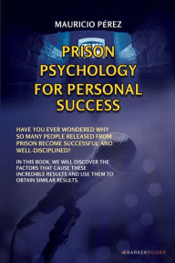 Title: Prison psychology for personal success, Author: Mauricio Pïrez